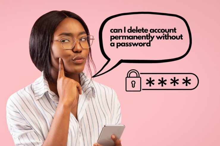 Delete Instagram Account without password
