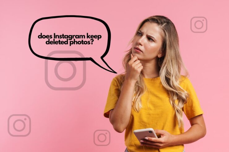 Does Instagram keep deleted photos