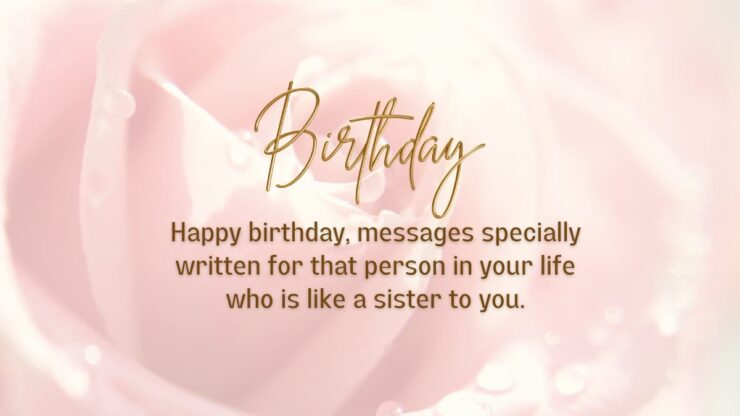 Happy Birthday Messages For Your Best Friend Turned Sister