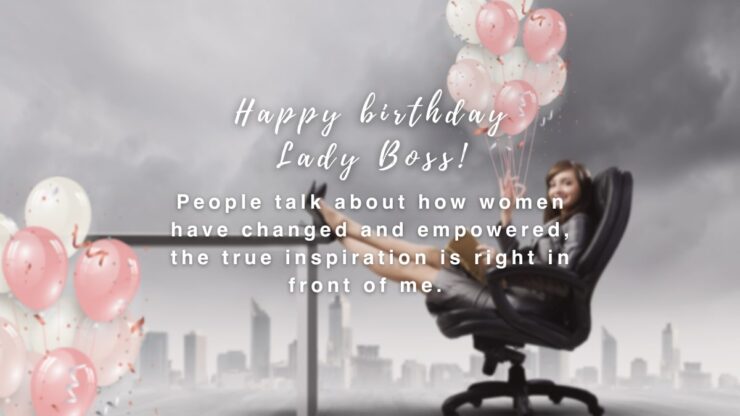 Happy birthday Lady Boss
