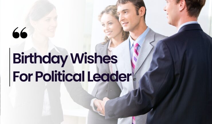 Birthday Wishes For Political Leader